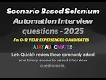 Scenario based Selenium Interview questions Answers From real interviews 2025