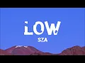 @sza  - Low (Lyrics)