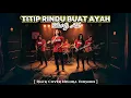 Lagu Titip Rindu Buat Ayah – Ebiet G. Ade | Rock Cover Nivora