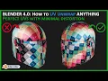 Blender 4 0 How to UV Unwrap Anything