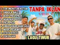 Lagu Timur Tor Monitor KETUA VIRAL TIKTOK | FULL ALBUM NO IKLAN!!