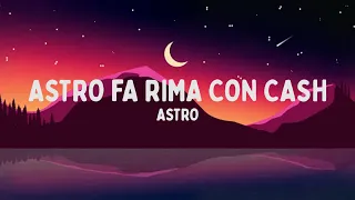 Astro - astro fa rima con cash