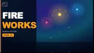 Build a Fireworks Simulation Using JavaScript Classes and Canvas API ScratchStart00