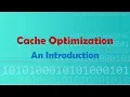 Cache Optimization Module 1 - An Introduction