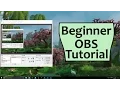OBS Beginner Tutorial - Open Broadcaster Software Guide