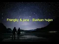 Download Lagu frangky \u0026 jane   biarkan hujan |video lirik|