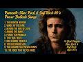 Download Lagu Greatest Romantic Slow Rock | Soft Rock Songs of the 80's Playlist Vol.20