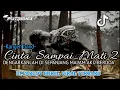 Download Lagu DJ DENGAN BISMILLAH AKU JAGA KESUCIAN CINTA‼️Kangen Band •CINTA SAMPAI MATI 2• PARTY PARGOY TERBARU