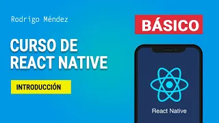Curso de React Native: Crea Tu Primera App Móvil desde Cero