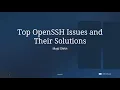 Majd Shikh - Top OpenSSH Issues and Their Solutions