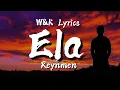 Download Lagu Reynmen - Ela (Lyrics) w\u0026k