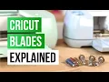 Cricut Blades Explained - Your ULTIMATE Guide