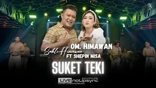 suket teki jadul shepin misa ft sahli himawan x om himawan wong salah ora gelem ngaku salah