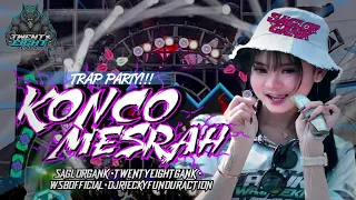dj konco mesra fyp tiktok trap party full bass terbaru twenty eight feat riswanda mahardika 
