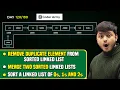 Lecture 83 LinkedList Problems Remove Duplicates Merge 2 Sorted LinkedList Sort a LinkedList