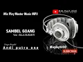 Download Lagu SAMBEL GOANG,ANDI PUTRA 1 Voc : ella susanti,music master mp3