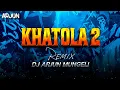 Lagu KHATOLA 2 - MASOOM SHARMA ( VIBRATION MIX ) DJ ARJUN MUNGELI
