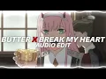 Butter x Break My Heart『edit audio』
