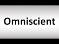 How to Pronounce Omniscient