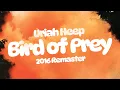 Uriah Heep - Bird Of Prey (2016 Remaster) (Official Audio)