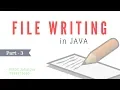 JAVA FILE WRITING PART - 3