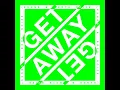 Get Away - Kungs & Boys Noize