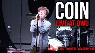 Download COIN - Talk Too Much / Crash My Car (LIVE AT OWU ) MP3