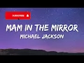 Michael Jackson - Man In The Mirror (Lyrics)