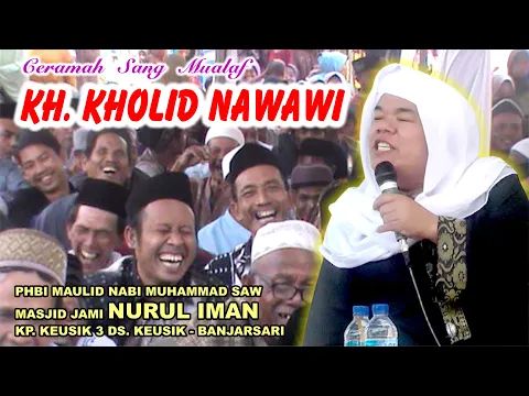 Download MP3 🔴Live Delay Ceramah KH. Kholid Nawawi Sang Mualaf