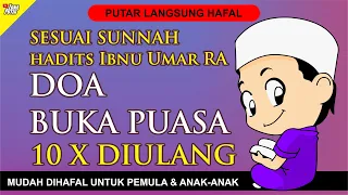 Download Doa Buka Puasa Sesuai Sunnah 10 Kali Diulang MP3