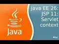 Java EE 26 JSP 11 Servlet Context