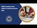 Sew fantastic MWP inmates hone skills in textile services jobs