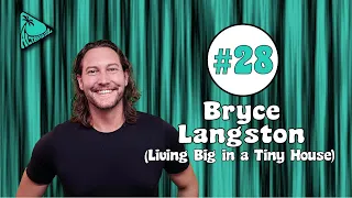 BRYCE LANGSTON Living Big in a Tiny House - ALTBAYS SHOW