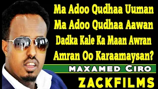 MAXAMED CIRO MA ADOO QUDHAA UUMAN LYRICS 