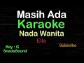Download Lagu MASIH ADA-Ello|KARAOKE NADA WANITA@UcokkuYasir