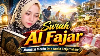 AL QURAN DAN AUDIO TERJEMAHAN, Keajaiban Rezeki Melimpah & Jiwa Penuh Ketenangan, Surah Al Fajar