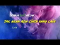 Download Lagu DEWA 19 Feat VIRZHA- TAK AKAN ADA CINTA YANG LAIN-LIRIK.