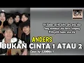 Download Lagu Bukan Cinta 1 Atau 2 - Gamma 1 Cover by Lisef Alfio (ANDERS)