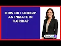 How Do I Lookup An Inmate In Florida