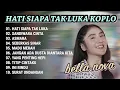Download Lagu HATI SIAPA TAK LUKA KOPLO - BELLA NOVA - OM NIRWANA COMEBACK