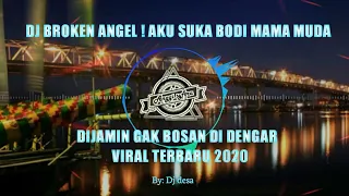 dj broken angel aku suka bodi mama muda 2020