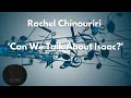 RACHEL CHINOURIRI - Can We Talk About Isaac?