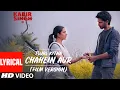 Download Lagu LYRICAL: Tujhe Kitna Chahein Aur (Film Version) | Kabir Singh | Shahid K, Kiara A | Mithoon | Jubin