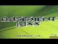 Basement Jaxx - Rendez-Vu