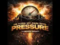 He Turned My Pain Into Pressure
