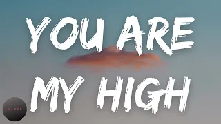 DJ Snake - You Are My High (Lyrics) | You you are my high