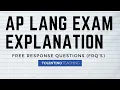 AP Lang Explanation Free Response Questions FRQ s
