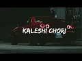 Kaleshi Chori ~ Reverb