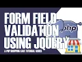 PART 5 FORM FIELD VALIDATION USING JQUERY JS LIBRARY PHP SHOPPING CART TUTORIALS