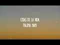 Paloma Mami - Cosas De La Vida (Letra/Lyrics)